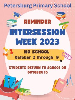 Intersession Week 2023 No School October 2 - 9 2023. Students return on October 10, 2023